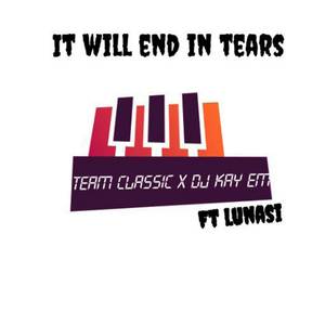 It Will End in Tears (Explicit)