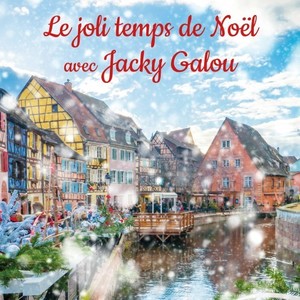 Le joli temps de Noël avec Jacky Galou