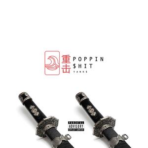 Poppin $hit (Explicit)