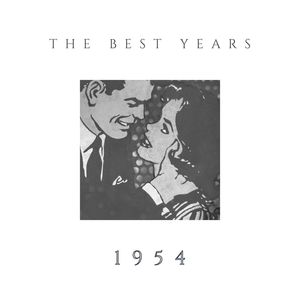 The Best Years - 1954