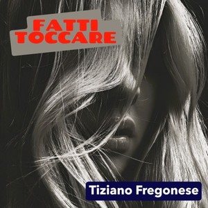 Fatti toccare