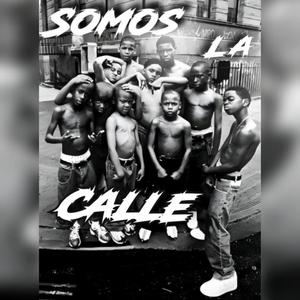 Somos la calle (feat. Crazy Rappers & Dany 420) [Explicit]