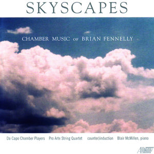 Skyscapes - Chamber Music of Brian Fennelly