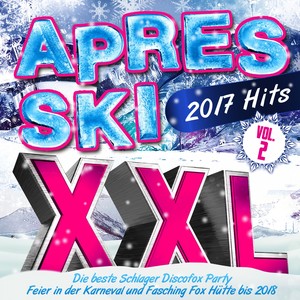 Apres Ski 2017 XXL Hits, Vol. 2 (Explicit)