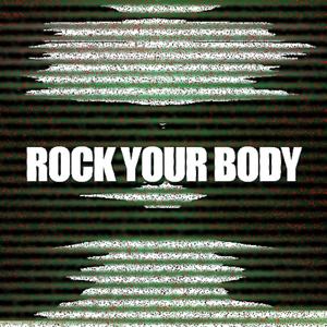 ROCK YOUR BODY