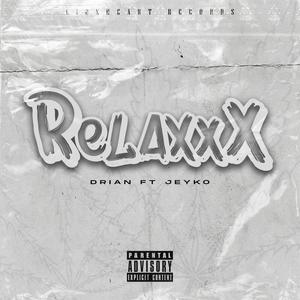 Relaxxx (feat. Jeyko official) [Explicit]