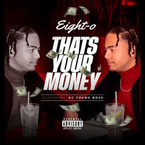 Thats Your Money (feat. KC Young Boss) (Explicit)