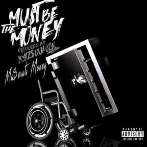 Must Be the Money (Explicit)