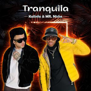 Tranquila (feat. Kalinfa) [Explicit]