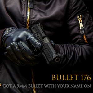 Bullet 176: Got a 9mm Bullet with Your Name On (Explicit)