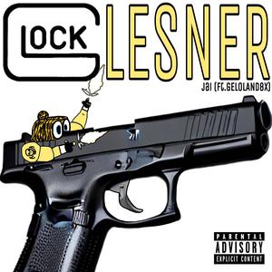 GLOCK LESNER (feat. JAI) (Explicit)