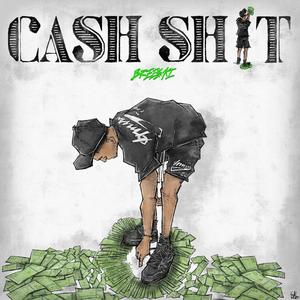 Cash $hit (Explicit)