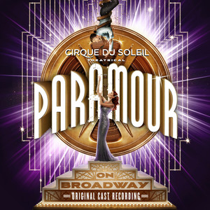 Cirque Du Soleil Paramour (Original Broadway Cast Recording)