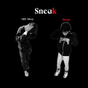 Sneak (feat. Sleepy) (Explicit)