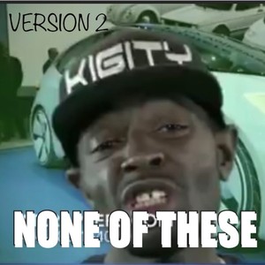 None Of These (110 Version 2)