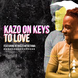 To Love(feat. Ntokozo Mthethwa)