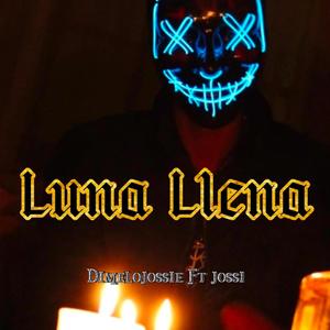 Luna Llena (feat. jossi) [Explicit]