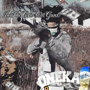 In The Crib wit Guns! (Explicit)