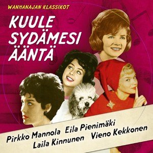 Kuule Sydämesi Ääntä - Wanhanajan Klassikot