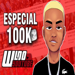 ESPECIAL DE 100K W.L DO YOUTUBE