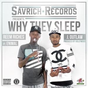 Why They Sleep (feat. Reem Riches & Enimal) [Explicit]