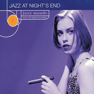 Jazz Moods: Jazz At Night's End