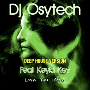 Love You More (feat. Keyla Key) (Deep House Version)