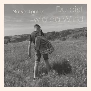 Du bist wia da Wind