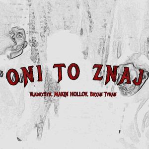 ONI TO ZNAJ (feat. Bryan Tyran) (Explicit)
