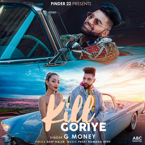 Kill Goriye - G. Money Gaya Hill