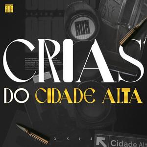 Crias Do Cidade Alta (feat. Dotghostit)
