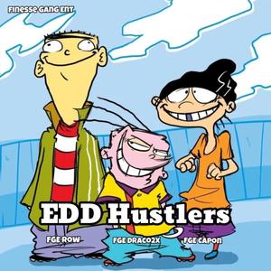 EDD Hustlers (feat. FGE Row & FGE Capone) [Explicit]