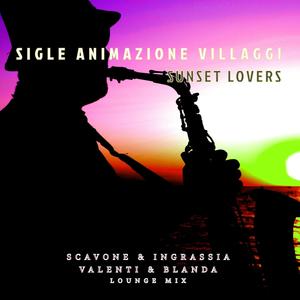 Sunset Lovers (feat. Scavone & Ingrassia & Valenti & Blanda LoungeMix)