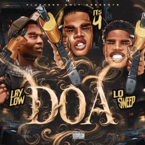 DOA (feat. Laylow Lee & Lo Sweep) [Explicit]