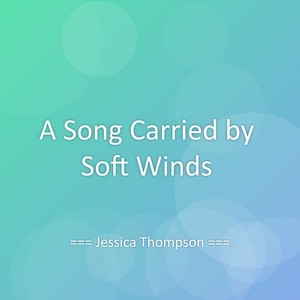 A Song Carried by Soft Winds