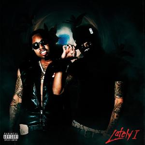 Lately I (Explicit)