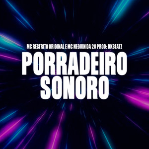 MC RESTRITO ORIGINAL - Porradeiro Sonoro (Explicit)