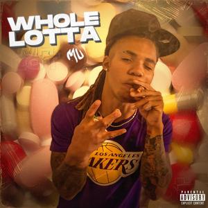 Whole Lotta (Explicit)