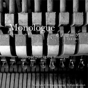 Monologue -À la manière de R.S.-