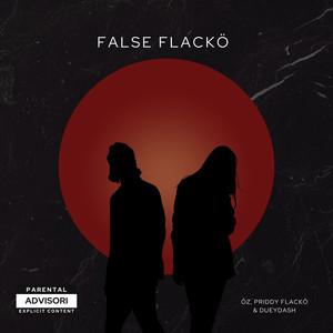 False Flackö (Explicit)