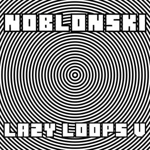 Lazy Loops V Part Nine