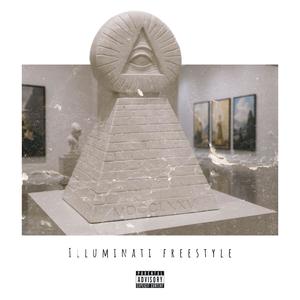 Illuminati Freestyle (Explicit)