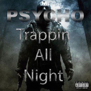 Trappin' All Night (Explicit)