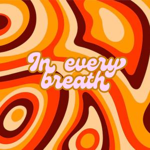 IN EVERY BREATH (feat. Doc Fingers)