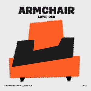 Armchair, KineMaster Music Collection