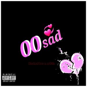 00sad(feat. Cr00k) (Explicit)