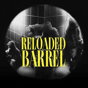 Reloaded Barrel