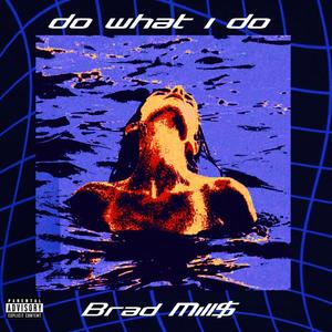 Do What I Do (Explicit)