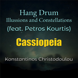 Cassiopeia Hang Drum Illusions and Constellations