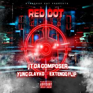 Red Dot (feat. Extendo Flip & Yung Clayko) [Explicit]